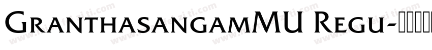 GranthasangamMU Regu字体转换